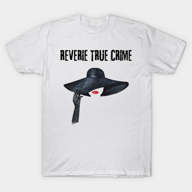 Reverie True Crime T-Shirt by Reverie True Crime Store
